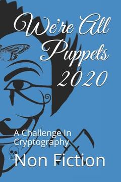 portada We're All Puppets 2020: A Challenge In Cryptography