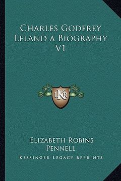 portada charles godfrey leland a biography v1