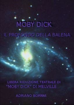 portada Moby Dick Il Profondo Della Balena - Riduzione Teatrale Di "Moby Dick" Di Melville (en Italiano)