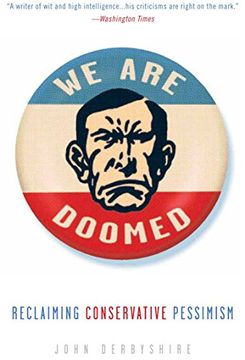 portada We are Doomed: Reclaiming Conservative Pessimism (en Inglés)
