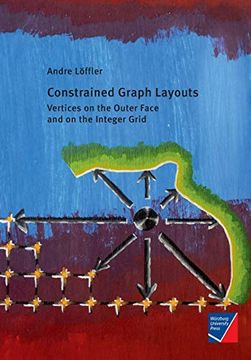 portada Constrained Graph Layouts: Vertices on the Outer Face and on the Integer Grid (en Inglés)