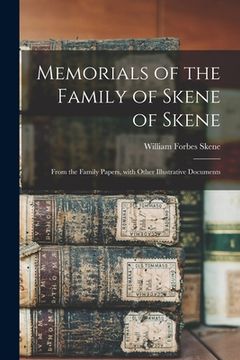 portada Memorials of the Family of Skene of Skene: From the Family Papers, with Other Illustrative Documents (en Latin)