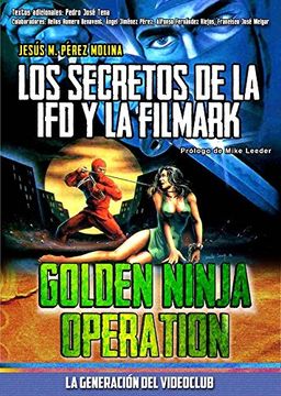 portada Golden Ninja Operation: Los Secretos de la ifd y la Fillmark