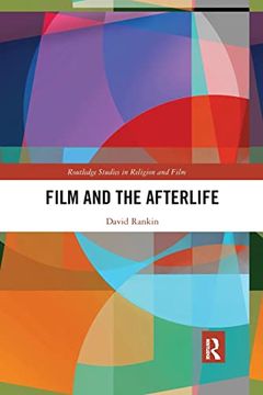 portada Film and the Afterlife (Routledge Studies in Religion and Film) (en Inglés)