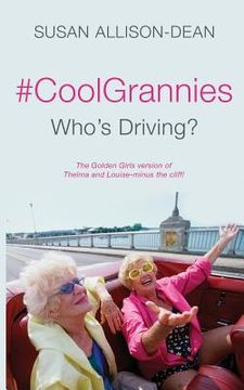 portada #coolgrannies: Who's Driving? (en Inglés)