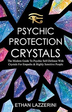 portada Psychic Protection Crystals: The Modern Guide to Psychic Self Defence With Crystals for Empaths and Highly Sensitive People (in English)
