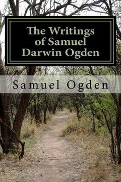 portada The Writings of Samuel Darwin Ogden: The Battle at Two Springs (en Inglés)