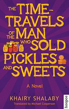 portada The Time-Travels of the Man Who Sold Pickles and Sweets (en Inglés)