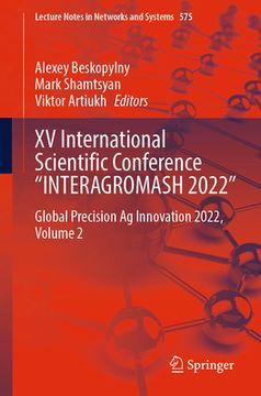 portada XV International Scientific Conference "Interagromash 2022": Global Precision AG Innovation 2022, Volume 2 (en Inglés)