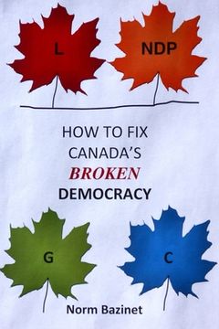 portada How to Fix Canada's Broken Democracy (en Inglés)