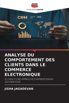 portada Analyse Du Comportement Des Clients Dans Le Commerce Electronique (en Francés)