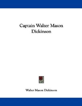 portada captain walter mason dickinson (en Inglés)
