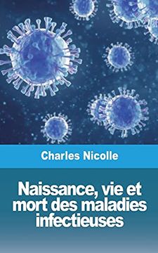 portada Naissance, vie et Mort des Maladies Infectieuses (en Francés)