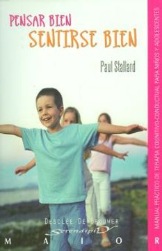 portada Pensar Bien - Sentirse Bien. Manual Práctico de Terapia Cognitivo-Conductual Para Niños y Adolescentes (in Spanish)