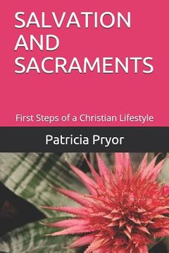 portada Salvation and Sacraments: First Steps of a Christian Lifestyle (en Inglés)