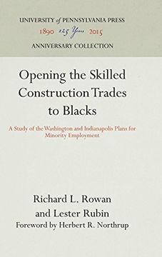 portada Opening the Skilled Construction Trades to Blacks: A Study of the Washington and Indianapolis Plans for Minority Employment (Labor Relations and Public Policy Series Report) (in English)