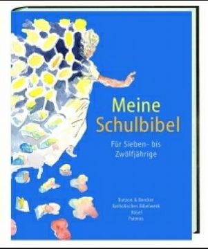 portada Meine Schulbibel. Für Sieben- bis Zwölfjährige (in German)