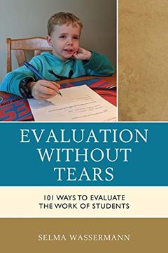 portada Evaluation Without Tears: 101 Ways to Evaluate the Work of Students (en Inglés)