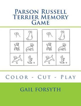 portada Parson Russell Terrier Memory Game: Color - Cut - Play (en Inglés)
