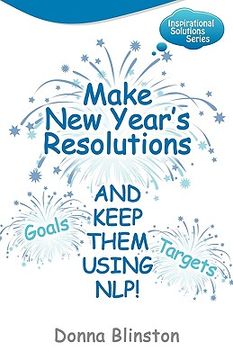 portada make new year resolutions and keep them using nlp! (en Inglés)