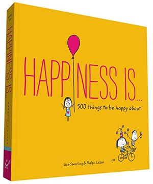 portada Happiness Is . . .: 500 Things to Be Happy about (en Inglés)