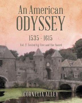 portada An American Odyssey 1535 - 1615: Vol. 2: Tested by Fire and the Sword (en Inglés)