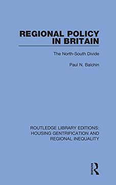 portada Regional Policy in Britain: The North South Divide (Routledge Library Editions: Housing Gentrification and Regional Inequality) (en Inglés)