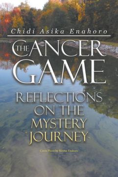 portada The Cancer Game: Reflections on the Mystery Journey (en Inglés)