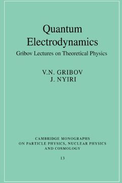 portada Quantum Electrodynamics Paperback: Gribov Lectures on Theoretical Physics (Cambridge Monographs on Particle Physics, Nuclear Physics and Cosmology) 