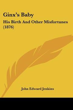portada ginx's baby: his birth and other misfortunes (1876) (en Inglés)