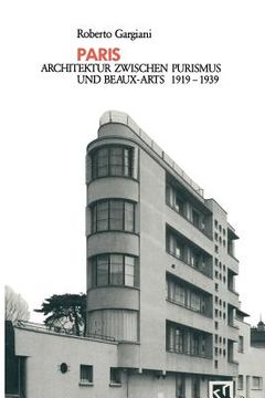 portada Paris: Architektur Zwischen Purismus Und Beaux-Arts 1919-1939