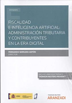 portada Fiscalidad e Inteligencia Artificial: Administración Tributaria y Contribuyentes en la era Digital (Papel + E-Book) (Monografía) (in Spanish)