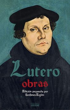 portada Obras. Lutero (el Peso de los Días) (in Spanish)