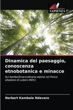portada Dinamica del paesaggio, conoscenza etnobotanica e minacce (en Italiano)