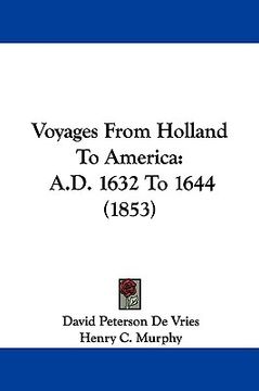 portada voyages from holland to america: a.d. 1632 to 1644 (1853) (in English)