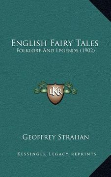portada english fairy tales: folklore and legends (1902) (en Inglés)