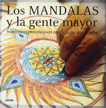 portada Los Mandalas y la Gente Mayor: Nuestra Experiencia en Residencias Geriátricas (in Spanish)
