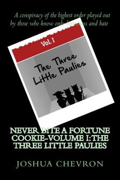 portada Never bite a fortune cookie-Volume I: The three little Paulies: Volume 1