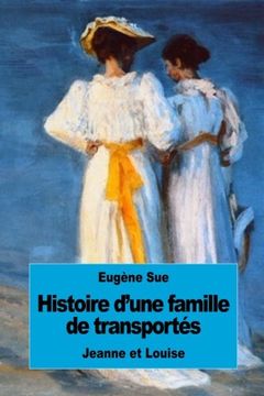 portada Histoire d'une famille de transportés: Jeanne et Louise (French Edition)