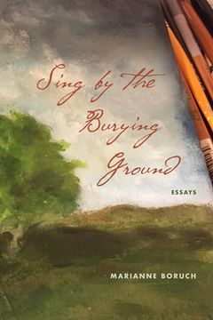 portada Sing by the Burying Ground: Essays (in English)