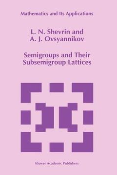 portada semigroups and their subsemigroup lattices (en Inglés)