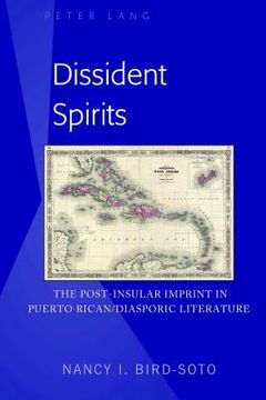 portada Dissident Spirits: The Post-Insular Imprint in Puerto Rican/Diasporic Literature (in English)