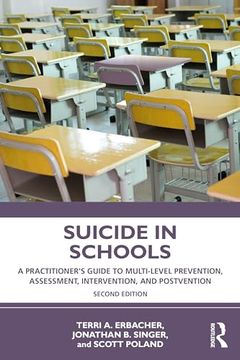 portada Suicide in Schools: A Practitioner's Guide to Multi-Level Prevention, Assessment, Intervention, and Postvention (en Inglés)