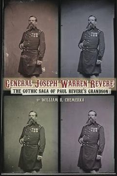 portada General Joseph Warren Revere: The Gothic Saga of Paul Revere's Grandson