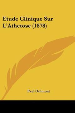 portada Etude Clinique Sur L'Athetose (1878) (en Francés)