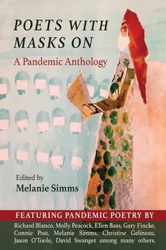 portada Poets with Masks On: A Pandemic Anthology (en Inglés)