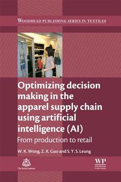 portada optimizing decision making in the apparel supply chain using artificial intelligence (ai): from production to retail (en Inglés)