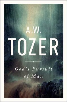 portada God's Pursuit of Man: Tozer's Profound Prequel to The Pursuit of God (en Inglés)