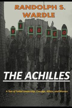 portada The Achilles: A Tale of Failed Leadership, Courage, Killers, and Women (en Inglés)