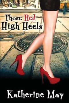 portada Those Red High Heels (in English)